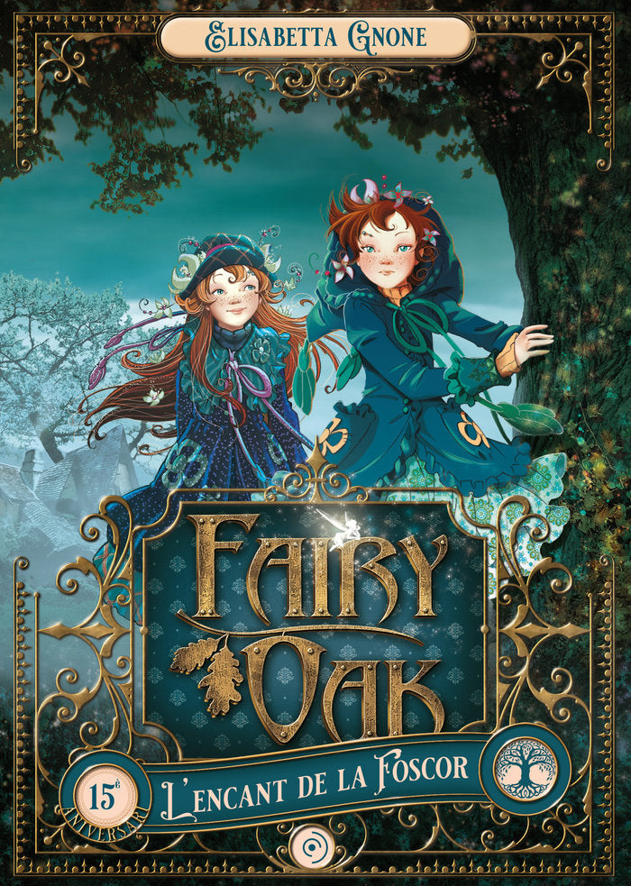 FAIRY OAK 2. L'ENCANT DE LA FOSCOR, de GNONE, ELISABETTA | portada del libro