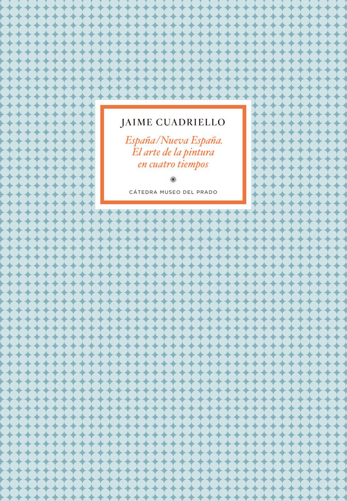 ESPAÑA/ NUEVA ESPAÑA, de CUADRIELLO, JAIME | portada del libro