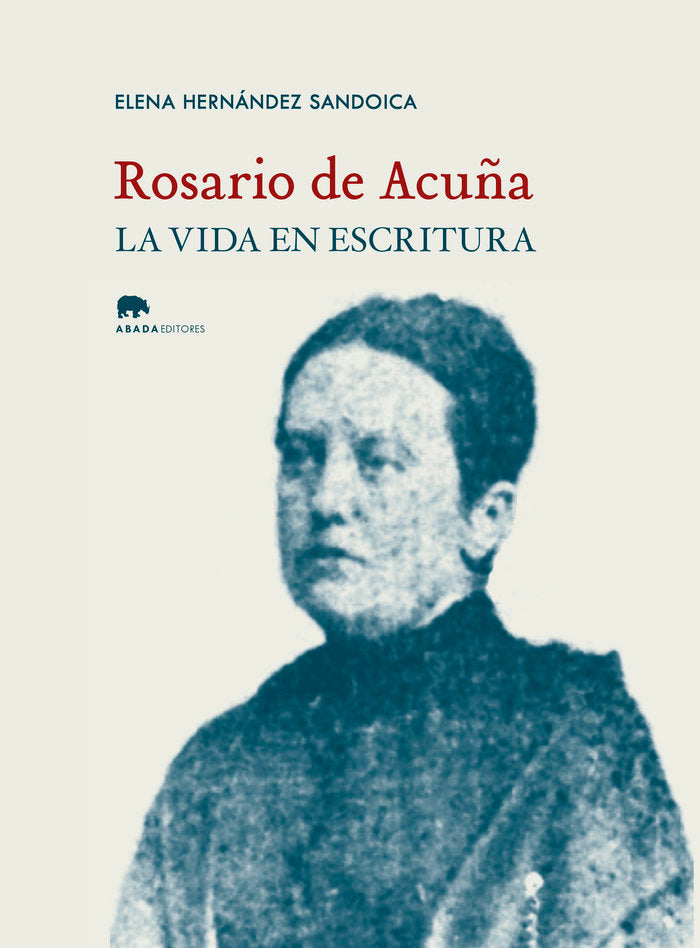 ROSARIO DE ACUÑA, de HERNANDEZ SANDOICA, ELENA | portada del libro