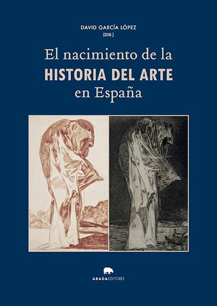 EL NACIMIENTO DE LA HISTORIA DEL ARTE EN ESPAÑA | portada del libro