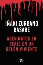 Asesinatos en serie en un belén viviente, de IÑAKI ZURBANO BASABE | portada del libro