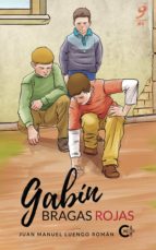 Gabín bragas rojas, de JUAN MANUEL LUENGO ROMAN | portada del libro
