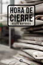 Hora de cierre, de DAVID MAYORGA | portada del libro
