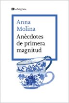 Anècdotes de primera magnitud, de Anna Molina | portada del libro