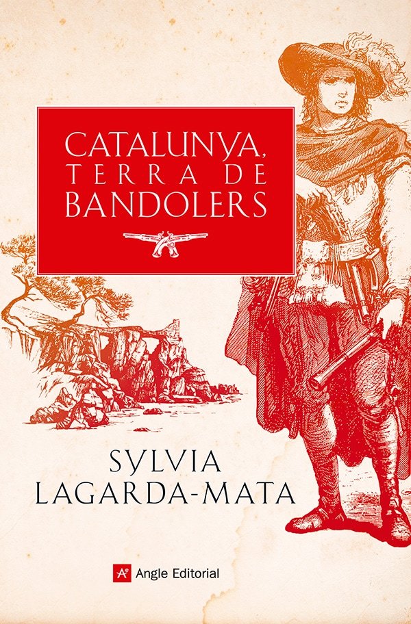 CATALUNYA TERRA DE BANDOLERS, de LAGARDA-MATA, SYLVIA | portada del libro