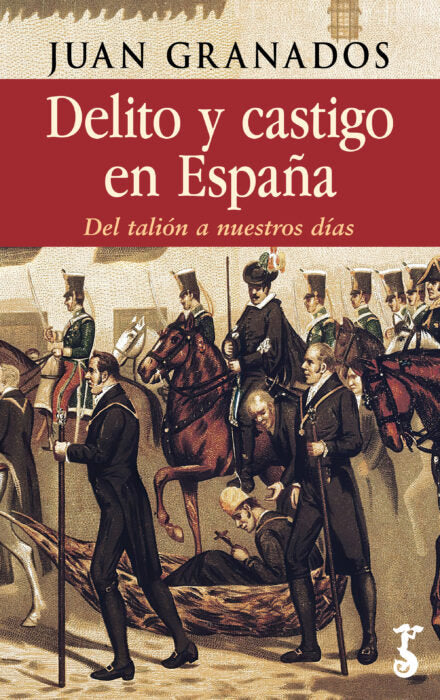 DELITO Y CASTIGO EN ESPAÑA, de GRANADOS,JUAN | portada del libro