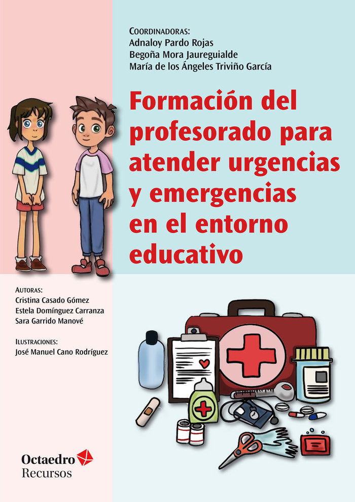 FORMACION DEL PROFESORADO PARA ATENDER URGENCIAS Y EMERGENCIAS EN EL ENTORNO EDU, de PARDO ROJAS, ADNALOY | portada del libro