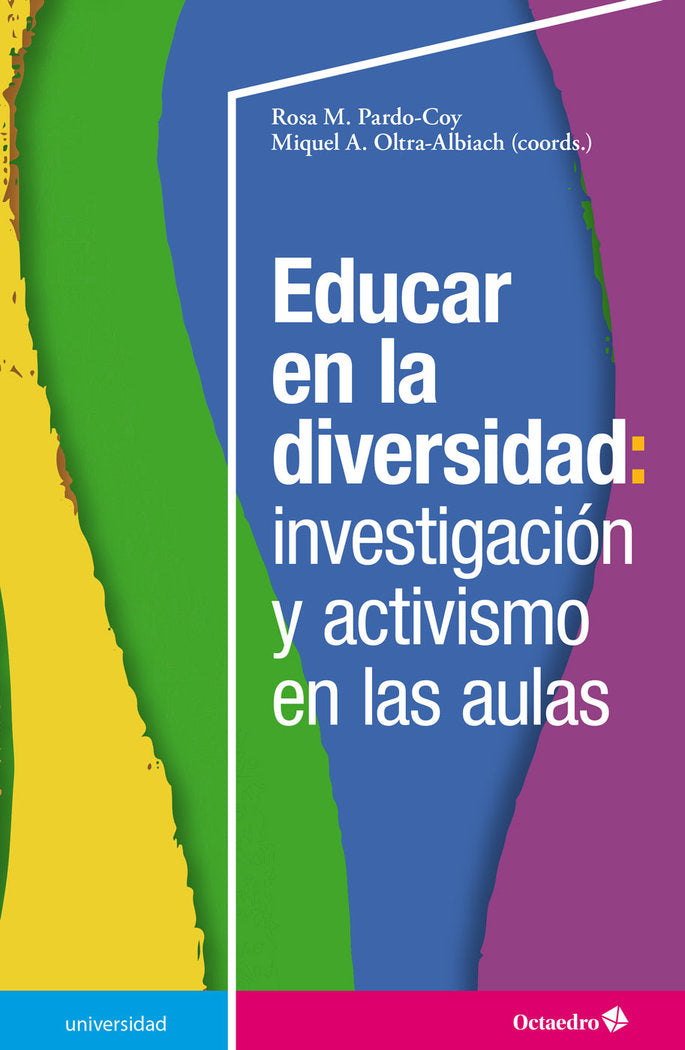 EDUCAR EN LA UNIVERSIDAD: INVESTIGACION Y ACTIVISMO EN LAS AULAS, de PARDO COY, ROSA M. | portada del libro