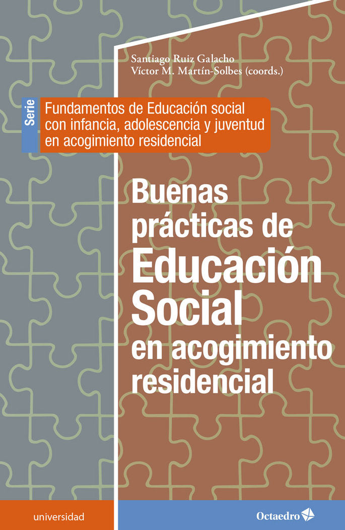 BUENAS PRACTICAS DE LA EDUCACION SOCIAL EN ACOGIMIENTO RESIDENCIAL, de RUIZ GALACHO, SANTIAGO | portada del libro
