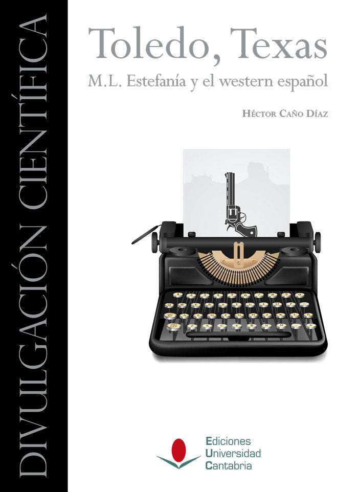 TOLEDO TEXAS M L ESTEFANIA Y EL WESTERN ESPAÑOL, de CAÑO DIAZ, HECTOR | portada del libro