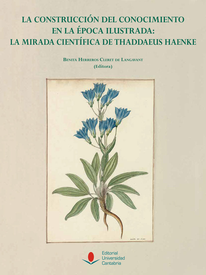 LA CONSTRUCCION DEL CONOCIMIENTO EN LA EPOCA ILUSTRADA: LA MIRADA CIENTIFICA DE, de BENITA HERREROS CLERET DE LANGAVANT | por
