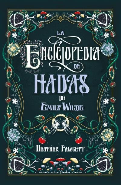 LA ENCICLOPEDIA DE HADAS DE EMILY WILDE, de FAWCETT, HEATHER | portada del libro