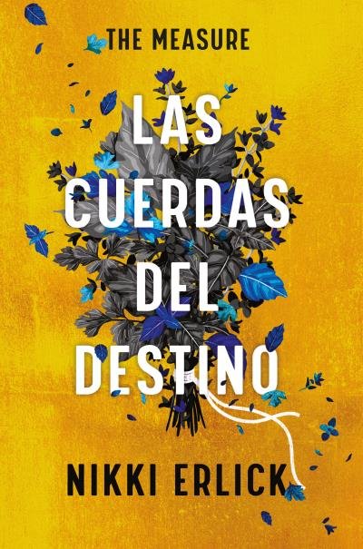 THE MEASURE: LAS CUERDAS DEL DESTINO, de ERLICK, NIKKI | portada del libro