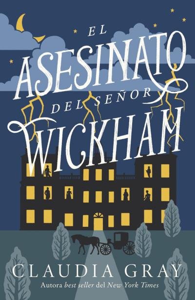 EL ASESINATO DEL SEÑOR WICKHAM, de GRAY, CLAUDIA | portada del libro