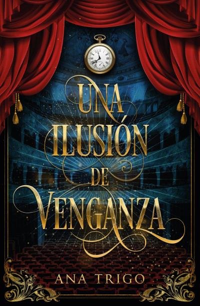 UNA ILUSION DE VENGANZA, de TRIGO, ANA | portada del libro