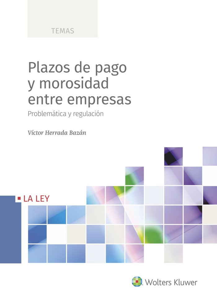 PLAZOS DE PAGO Y MOROSIDAD ENTRE EMPRESAS, de VICTOR HERRADA BAZAN | portada del libro