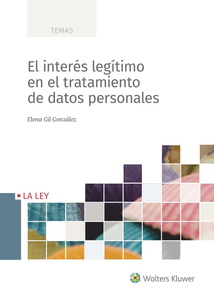 EL INTERES LEGITIMO EN TRATAMIENTOS DE DATOS PERSONALES, de GIL GONZALEZ, ELENA | portada del libro