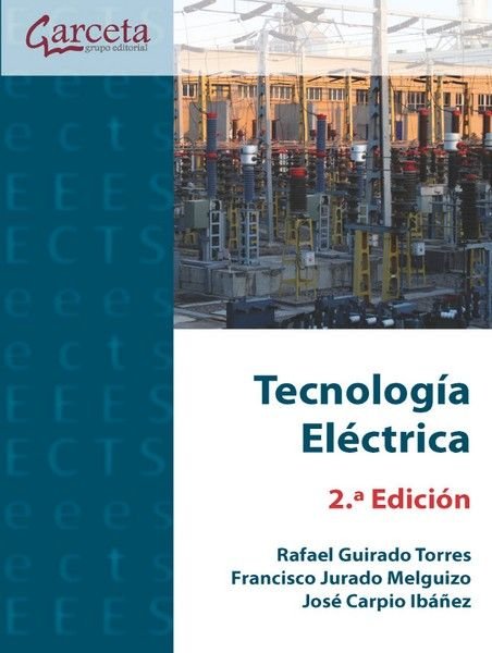 TECNOLOGIA ELECTRICA 2º EDICION, de V.V.A.A. | portada del libro