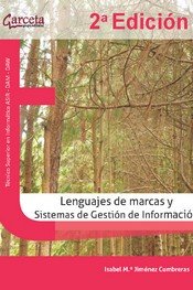LENGUAJES DE MARCAS Y SISTEMAS DE GESTION DE INFORMACION - 2ª EDICION, de JIMENEZ CUMBRERAS, ISABEL Mª | portada del libro