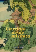 UN RELATO DESDE MI CHOZA, de KAMO NO CHOMEI | portada del libro