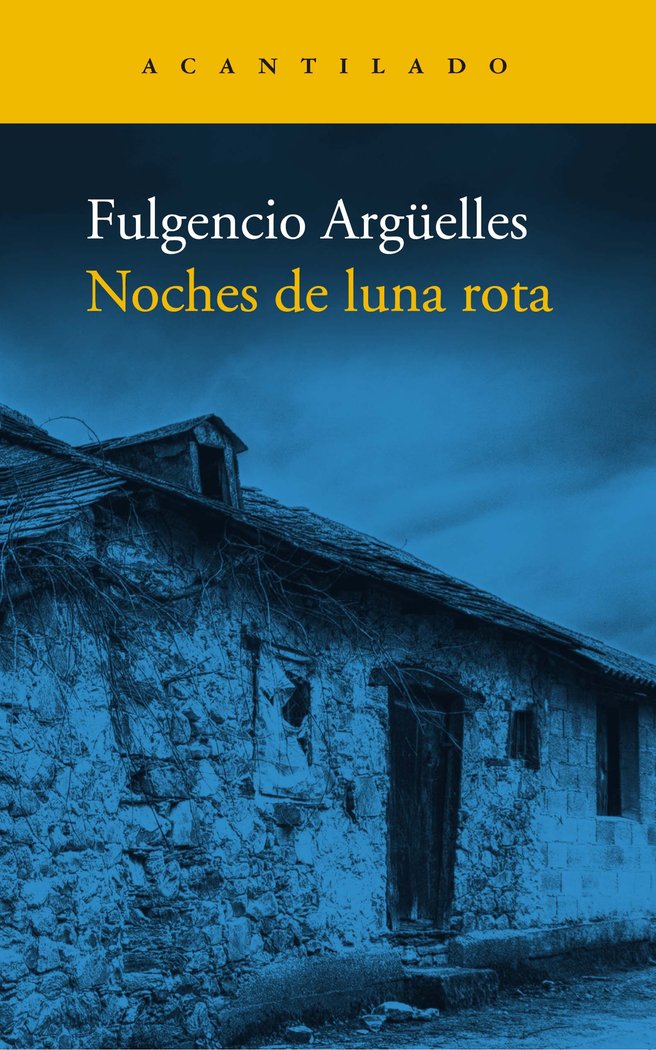 Noches de luna rota, de FULGENCIO ARGUELLES | portada del libro