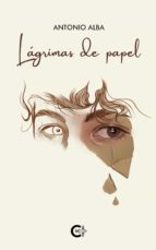 Lágrimas de papel, de Antonio Alba | portada del libro