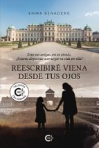 Reescribiré Viena desde tus ojos, de EMMA BENADERO | portada del libro