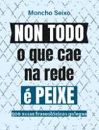 NON TODO O QUE CAE NA REDE E PEIXE, de MONCHO SEIXO | portada del libro