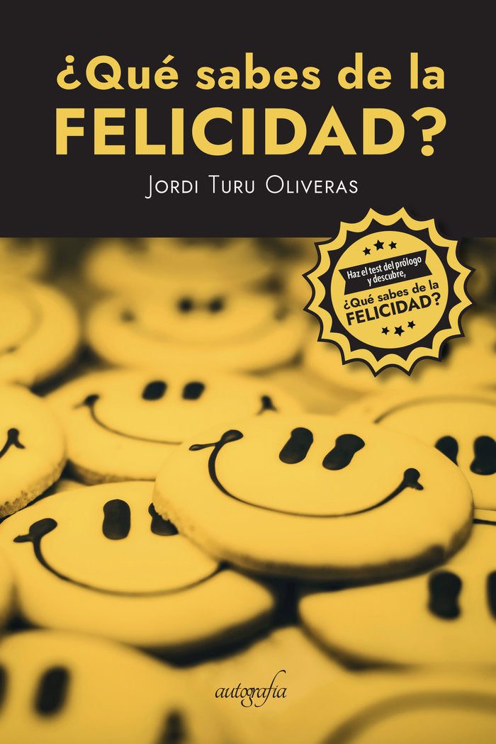 ¿Qué sabes de la felicidad?, de Turu Oliveras, Jordi | portada del libro