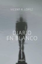 DIARIO EN BLANCO, de VICENT RUBIO LOPEZ | portada del libro