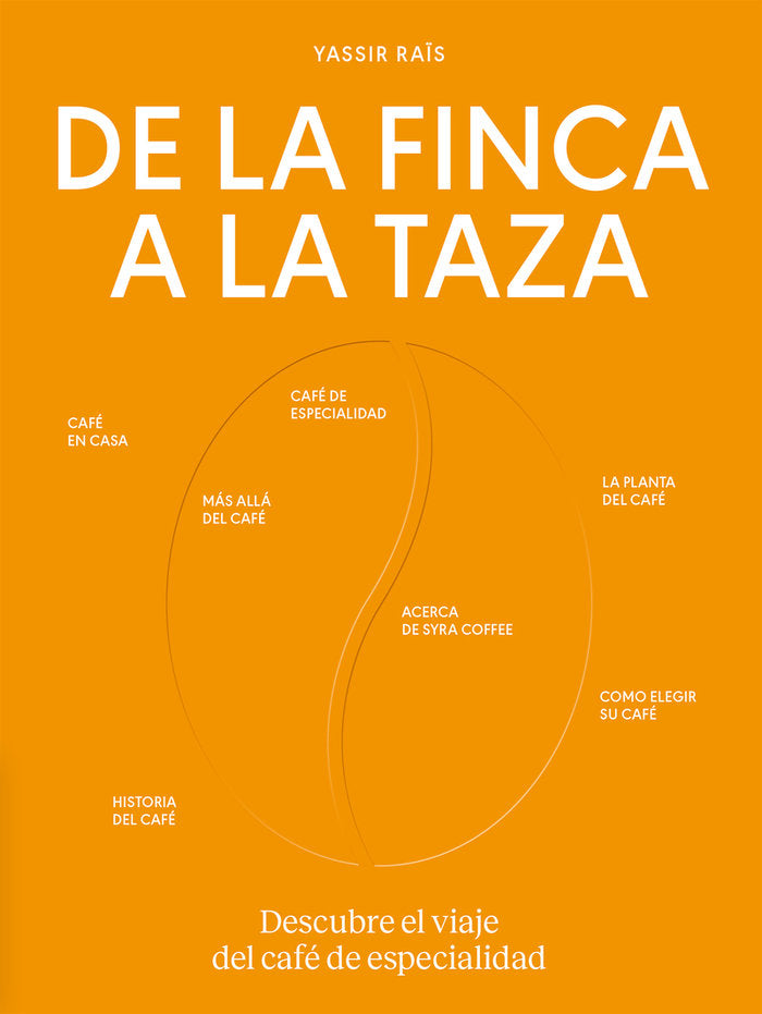 DE LA FINCA A LA TAZA, de COFFEE,SYRA | portada del libro