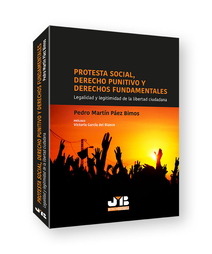 Protesta social, Derecho punitivo y derechos fundamentales, de PAEZ BIMOS, PEDRO MARTIN | portada del libro