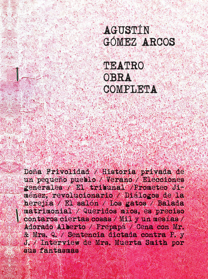 TEATRO. OBRA COMPLETA, de GOMEZ ARCOS, AGUSTIN | portada del libro