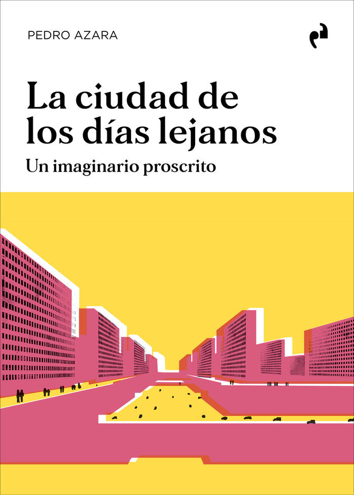 LA CIUDAD DE LOS DIAS LEJANOS, de AZARA, PEDRO | portada del libro