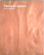 TIERRA EN BLANCO, de ROSELL MESEGUER | portada del libro