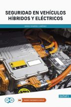 SEGURIDAD EN VEHICULOS HIBRIDOS Y ELECTRICOS, de MARIO LEON RAMIREZ JIMENEZ | portada del libro