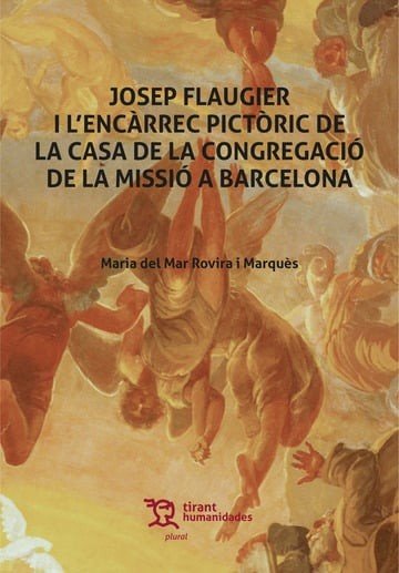 JOSEP FLAUGIER I L'ENCARREC PICTORIC DE LA CASA CONGREGACIO, de MOVIRA I MARQUES, MARIA DEL MAR | portada del libro
