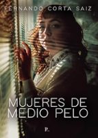 MUJERES DE MEDIO PELO, de FERNANDO CORTA SAIZ | portada del libro