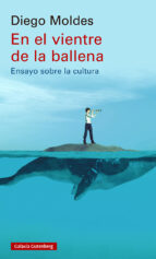 EN EL VIENTRE DE LA BALLENA *, de Diego Moldes | portada del libro