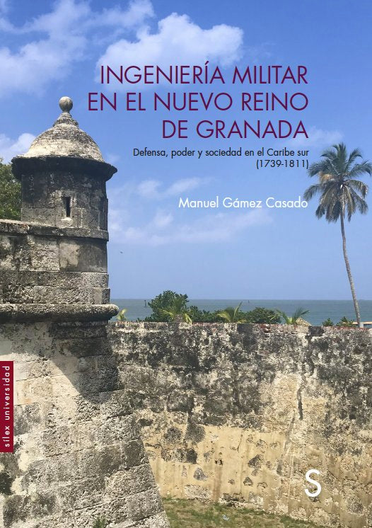 INGENIERIA MILITAR EN EL NUEVO REINO DE GRANADA, de GAMEZ CASADO, MANUEL | portada del libro