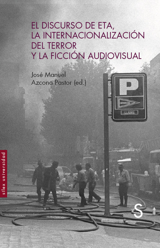 EL DISCURSO DE ETA LA INTERNACIONALIZACION DEL TERROR Y LA, de AZCONA PASTOR, JOSE MANUEL | portada del libro