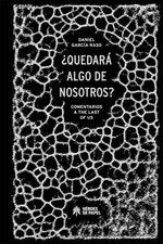 QUEDARA ALGO DE NOSOTROS COMENTARIOS A THE LAST OF US, de DANIEL GARCIA RASO | portada del libro