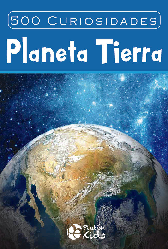 500 Curiosidades: Planeta Tierra, de VARIOS AUTORES | portada del libro