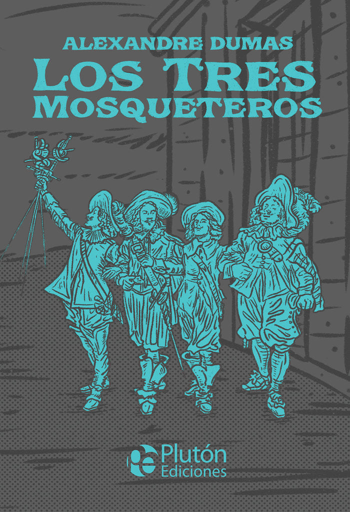 Los Tres Mosqueteros, de Dumas, Alexandre | portada del libro