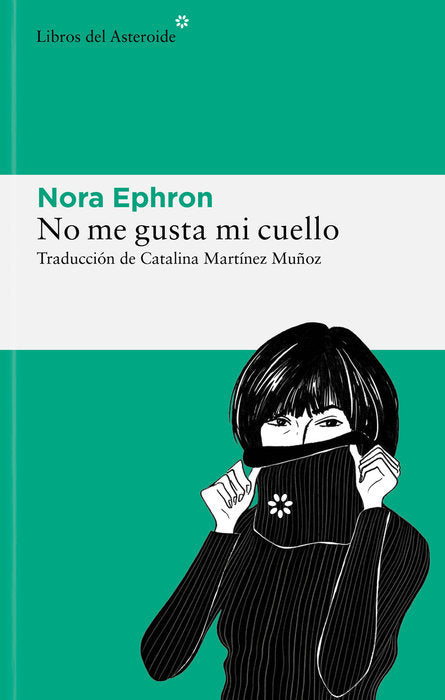 NO ME GUSTA MI CUELLO, de EPHRON, NORA | portada del libro