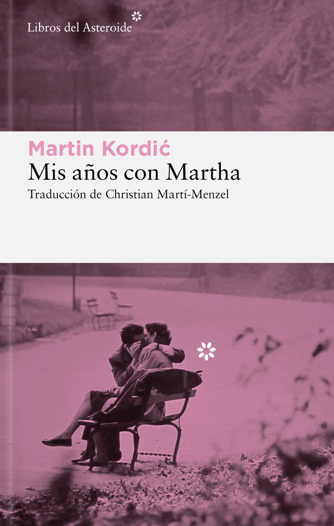 MIS AÑOS CON MARTHA, de KORDIC, MARTIN | portada del libro