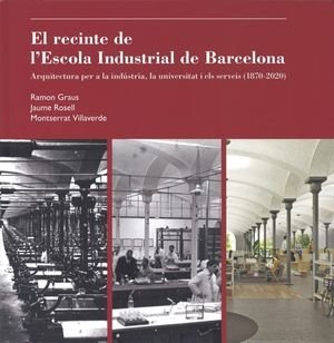 EL RECINTE DE LESCOLA INDUSTRIAL DE BARCELONA, de GRAUS, RAMON | portada del libro