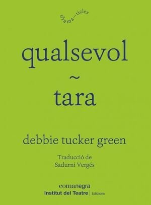 QUALSEVOL / TARA, de TUCKER GREEN, DEBBIE | portada del libro