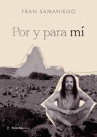 POR Y PARA MI, de FRANCISCO JAVIER SAMANIEGO | portada del libro