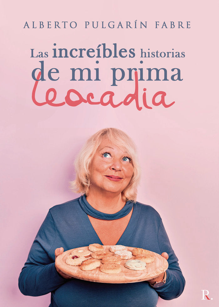 Las increíbles historias de mi prima Leocadia, de Pulgarín Fabre, Alberto | portada del libro